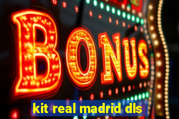 kit real madrid dls